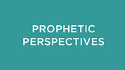 Prophetic Perspectives