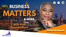 Business Matters & More Good News with Twanda Black Podcast