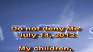 Do not deny Me – July 14, 2012