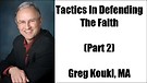 Tactics in Defending the Faith - Part 2