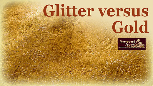 Glitter versus Gold