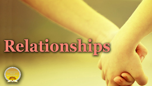 Relationships-Remnant Seed Ministries