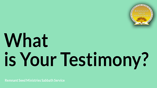 What is Your Testimony