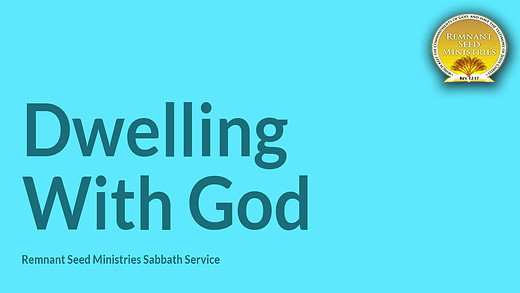 Dwelling with God 10 min Service Preview