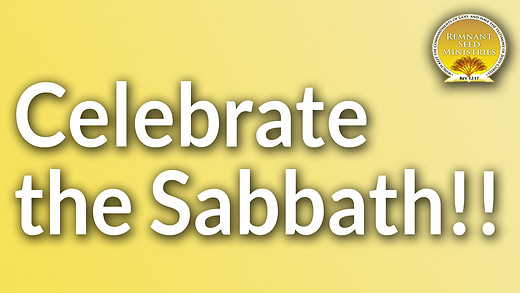 Celebrate the Sabbath!!!