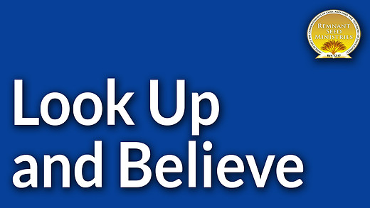 Look Up and Believe Service Preview