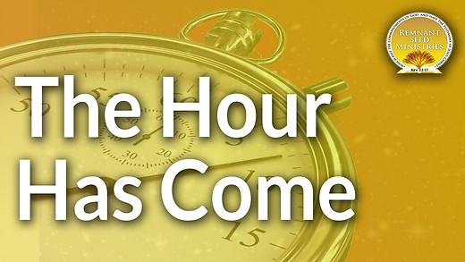 The Hour Has Come Service Preview