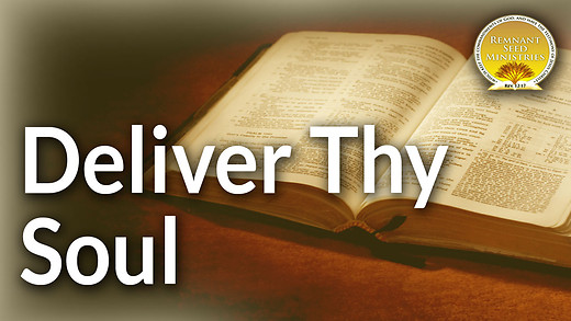 Deliver Thy Soul