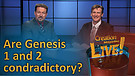 (6-05) Are Genesis 1 and 2 contradictory?