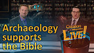 (7-06) Archaeology supports the Bible