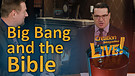 (7-08) Big Bang and the Bible