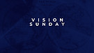 Vision Sunday Week 1 | Pastor Garry Wiggins