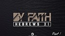 By Faith - Part 1