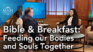 Asheritah Ciuciu | Bible & Breakfast: Feeding our Bodies and Souls Together | Main Street