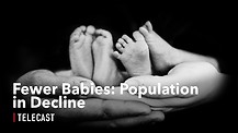 Fewer Babies: Population in Decline