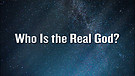 Who Is the Real God?