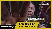 RECEIVE CLEARANCE!!! | Prayer For Viewers With TB Joshua