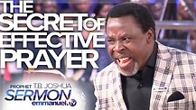 The SECRET Of EFFECTIVE PRAYER! | TB Joshua SERMON