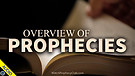 Overview of Prophecies 07/09/2021