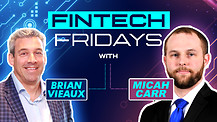 Fintech Friday Episode #16 with Micah Carr