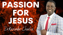 Don't Lose Your Passion | Dr. Kazumba Charles