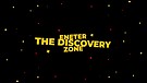 The Discovery Zone - 19 Episode Until The End Of...