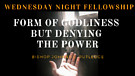 A Form of Godliness but Denying the ...