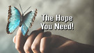 The Hope You Need
