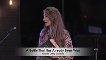 A Battle That Has Already Been Won - Apostle Cathy Coppola