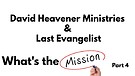 4. Mission of Last Evangelist & David Heavener M...