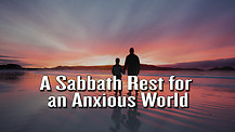 A Sabbath Rest For An Anxious World