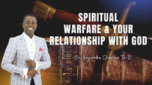 Spiritual Warfare And Your Relationship with God
