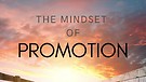 The Mindset of Promotion - Apostle Cathy Coppola
