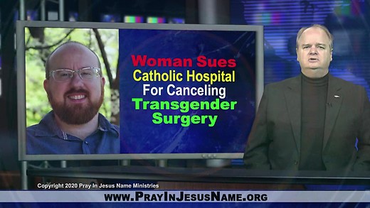 Woman Sues Catholic Hospital For Canceling Transgender Surgery