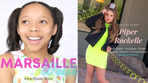 Marsaille Wells interviews Actress, Singer and YouTuber, Piper Rockelle [iHeartRadio]
