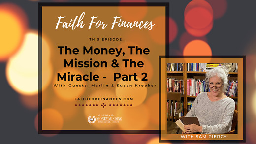 The Money, The Mission & The Miracle -Part 2
