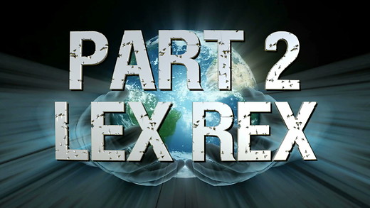 "LEX REX" - PART 2