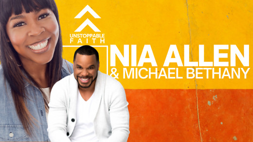 Unstoppable Faith - Host Michael Bethany, Guest Nia Allen Part 1