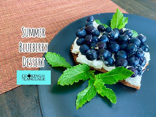 Cooking As A First Language - Summer Blueberry Dessert