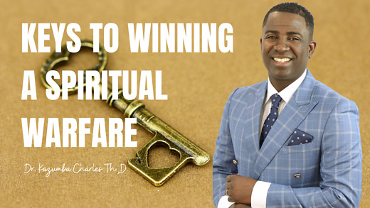 Keys to winning a Spiritual warfare -Submit to God | Dr. Kazumba Charles