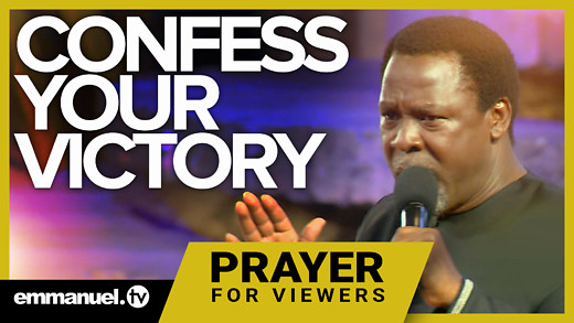CONFESS YOUR VICTORY!!! | TB Joshua Prayer For Viewers