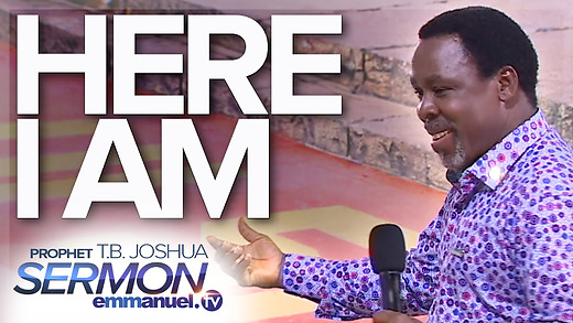 HERE I AM!!! | TB Joshua Short Sermon