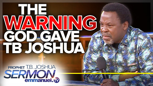 THE WARNING GOD GAVE TB JOSHUA!!!
