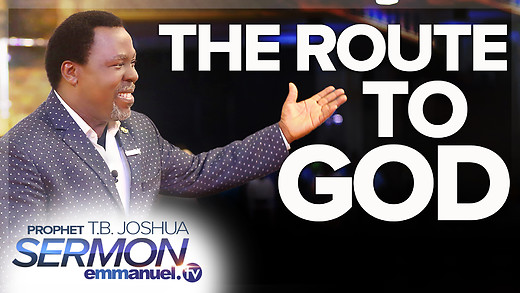 THE ROUTE TO GOD!!! | TB Joshua's Most Powerful Sermon