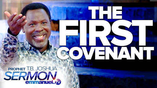 THE FIRST COVENANT | TB Joshua SERMON