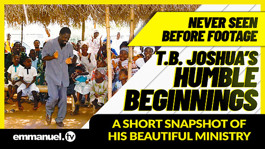 PROPHET T.B. JOSHUA'S HUMBLE BEGINNING | A SHORT SNAPSHOT