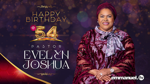 Happy 54th Birthday, Pastor Evelyn Joshua | DECEMBER 17, 2022