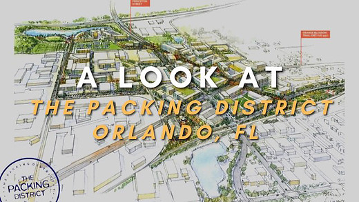 Ben Milian presents a $1 Billion Packing District in Orlando Florida
