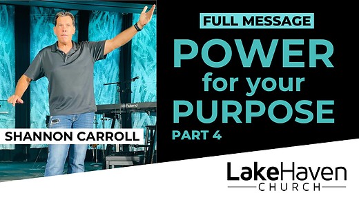 Power For Your Purpose (Part 4) - Shanno...