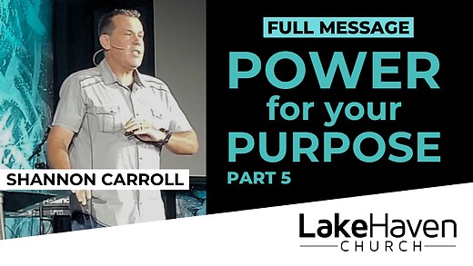 Power For Your Purpose (Part 5) - Shanno...